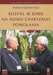 Rozpal w sobie na nowo charyzmat powołania