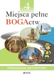 Klasa IV SP Miejsca pełne BOGActw - Przewodnik metodyczny (dla nauczycieli)