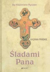 Śladami Pana. Kazania Pańskie