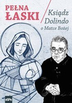 Pełna Łaski. Ksiądz Dolindo o Matce Bożej