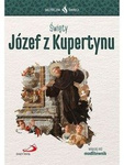 Skuteczni Święci. Święty Józef z Kupertynu