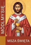 Módlmy się... Msza Święta