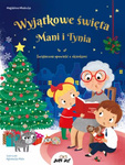 Wyjątkowe święta Mani i Tynia. Świąteczna opowieść z okienkami