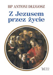 Z Jezusem przez życie