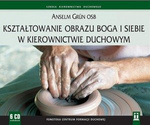 Kształtowanie obrazu Boga i siebie w kierownictwie duchowym