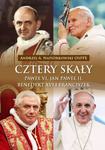 Cztery skały. Paweł VI, Jan Paweł II, Benedykt XVI i Franciszek