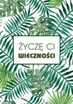 Kartka - Życzę Ci wieczności