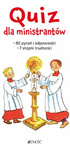 Quiz dla ministrantów. 80 pytań i odpowiedzi. 7 stopni trudności