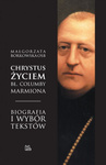 Chrystus życiem bł. Columby Marmiona OSB
