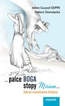 Palce Boga, stopy Miriam...Sekret nawiedzenia Elżbiety