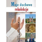 Moje duchowe rekolekcje