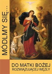 Modlitewnik Módlmy się... Do Matki Bożej Rozwiązującej Węzły