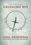 Czas zbawienia. Liturgia w codzienności