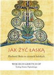 Jak żyć łaską