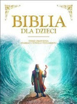 Biblia dla dzieci - Dzieje objawienia Starego i Nowego Testamentu