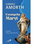 Ewangelia Maryi. Kobieta, która pokonała zło