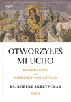 Otworzyłeś mi ucho. Komentarze do niedzielnych czytań. Rok A