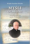 Myśli ocalone. Homilie spisane przez Przyjaciół
