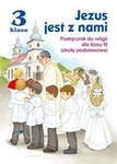 Klasa III SP - Jezus jest z nami - Podręcznik do religii