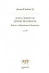 Jezus Chrystus Jedyny Pośrednik T.2