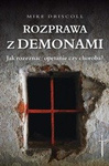 Rozprawa z demonami. Jak rozeznać: opętanie czy choroba