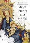Moja pieśń do Maryi 