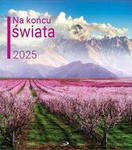 Kalendarz 2025 - Na końcu świata
