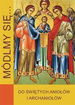 Modlitewnik Módlmy się... Do Świętych Aniołów i Archaniołów