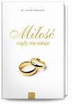 Miłość nigdy nie ustaje… Album ślubny 