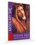 Módlmy się... Gorzkie żale i pieśni na Wielki Post