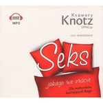 Seks jakiego nie znacie. Dla małżonków kochających Boga. Audiobook MP3