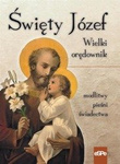 Święty Józef. Wielki orędownik