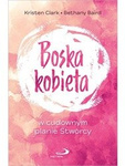 Boska kobieta w cudownym planie Stwórcy