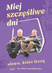 Miej szczęśliwe dni