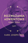 Rozważania adwentowe kard. Zena