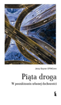 Piąta droga. W poszukiwaniu własnej duchowości