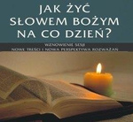 Jak żyć Słowem Bożym na co dzień?