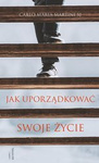 Jak uporządkować swoje życie