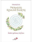 Pamiątka Pierwszej Komunii Świętej. Jestem gotowa, mój Jezu