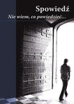 Spowiedź. Nie wiem, co powiedzieć