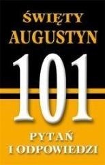 101 pytań i odpowiedzi. Święty Augustyn