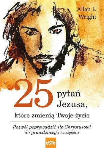 25 pytań Jezusa które zmienią Twoje życie