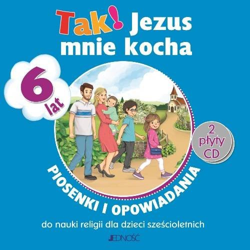 6-latki. Tak! Jezus mnie kocha - Piosenki i opowiadania