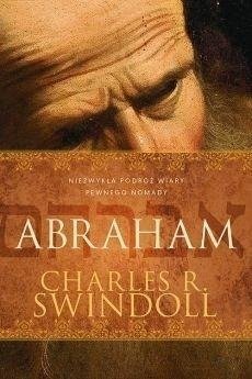 Abraham. Niezwykła podróż wiary pewnego nomady