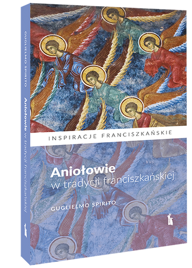 Aniołowie w tradycji franciszkańskiej