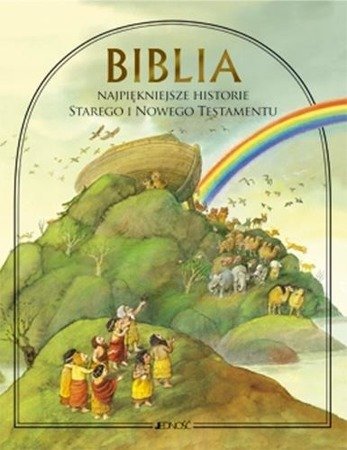 Biblia - najpiękniejsze historie ST i NT Jedność