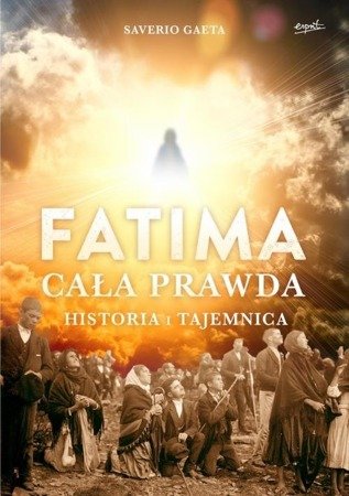 Fatima.Cała prawda