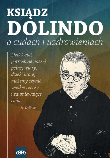 Ksiądz ks. Dolindo Ruotolo o cudach i uzdrowieniach