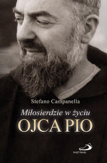 Miłosierdzie w życiu Ojca Pio