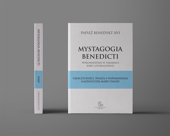 Mystagogia Benedicti. Uroczystości, święta i wspomnienia Najświętszej Maryi Panny